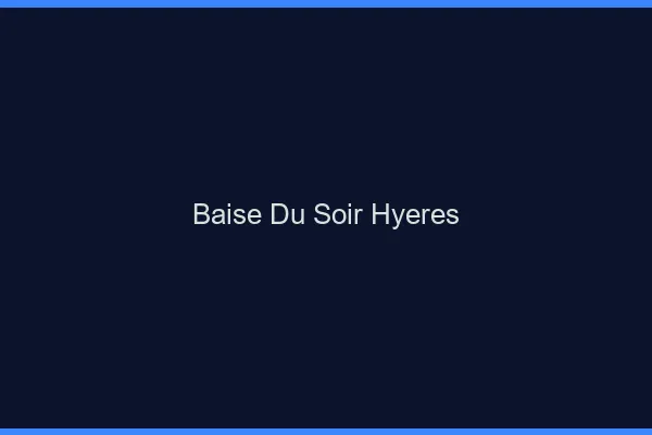 Baise Tonight Hyères